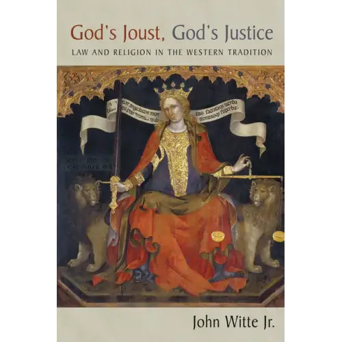 God's Joust, God's Justice: Law and Religion in the Western Tradition - Paperback