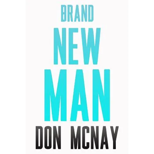 Brand New Man: My Weight Loss Journey