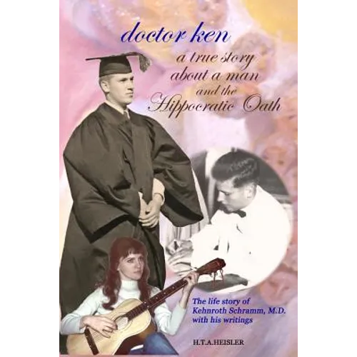 doctor ken: a true story about a man and the Hippocratic Oath