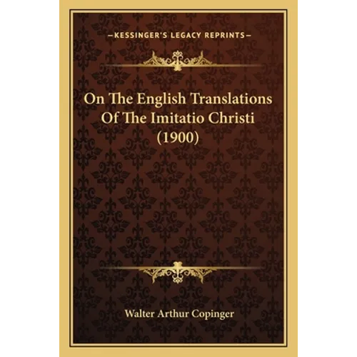 On The English Translations Of The Imitatio Christi (1900)