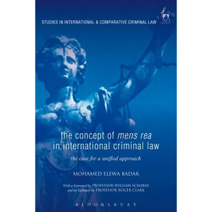 The Concept of Mens Rea in International Criminal Law: The Case for a Unified Approach - Paperback