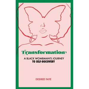 Transformation: A Black Wombman's Journey to Self-Discovery - Paperback