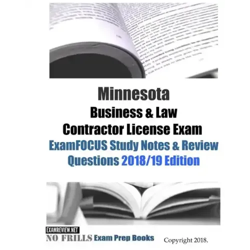 Minnesota Business & Law Contractor License Exam ExamFOCUS Study Notes & Review Questions