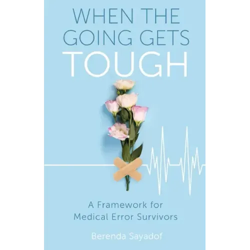 When The Going Gets Tough: A Framework for Medical Error Survivors