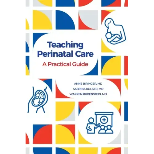 Teaching Perinatal Care: A Practical Guide
