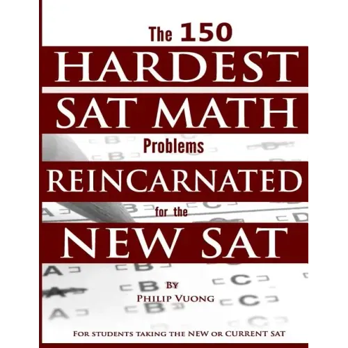 The 150 HARDEST SAT Math Problems REINCARNATED for the NEW SAT