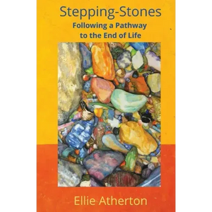 Stepping-Stones Following a Pathway to the End of Life - Paperback