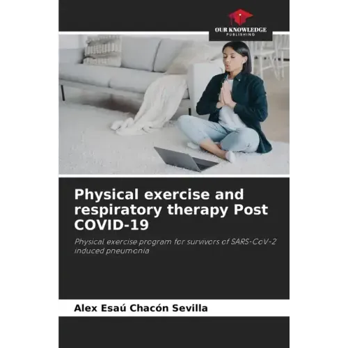 Physical exercise and respiratory therapy Post COVID-19