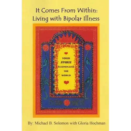 It Comes from Within: Living with Bipolar Illness