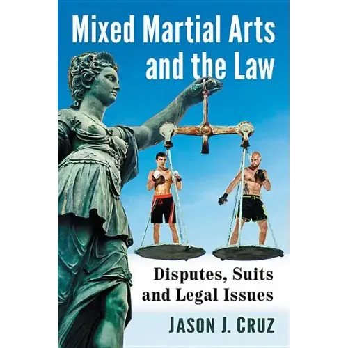 Mixed Martial Arts and the Law: Disputes, Suits and Legal Issues