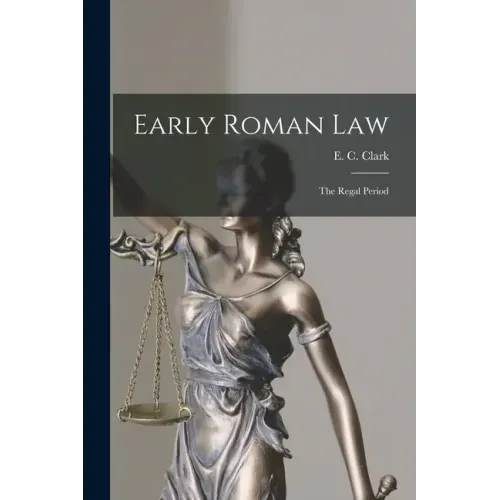 Early Roman Law: the Regal Period