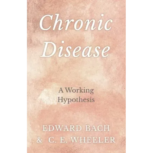 Chronic Disease - A Working Hypothesis