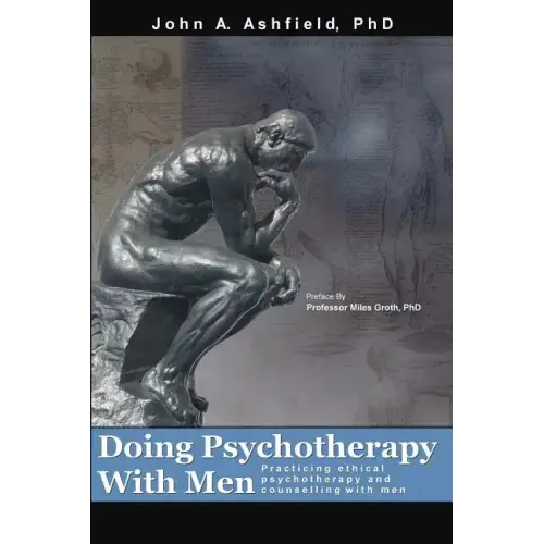 Doing Psychotherapy With Men: Practising ethical psychotherapy and counselling with men