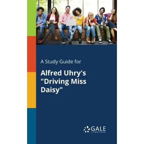 A Study Guide for Alfred Uhry's "Driving Miss Daisy"