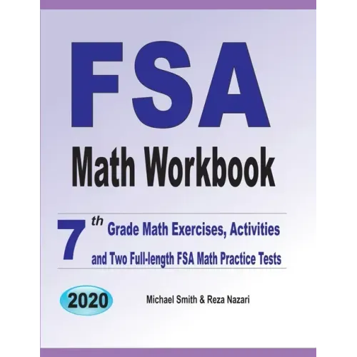 FSA Math Workbook: 7th Grade Math Exercises, Activities, and Two Full-Length FSA Math Practice Tests