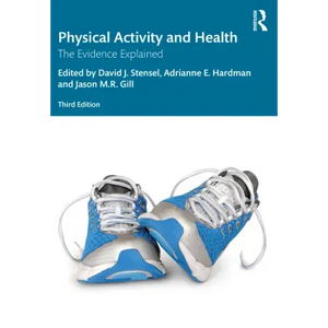 Physical Activity and Health: The Evidence Explained - Paperback