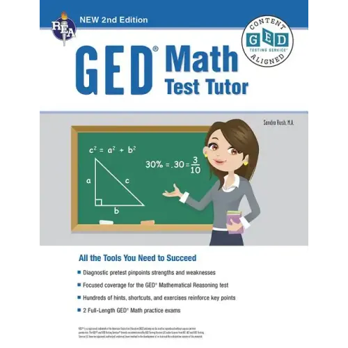 GED Math Test Tutor, for the 2024-2025 GED Test: All the Tools You Need to Succeed