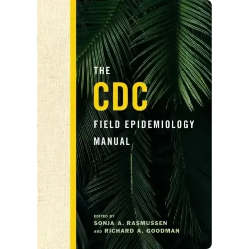 The CDC Field Epidemiology Manual