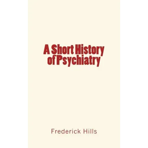 A Short History of Psychiatry