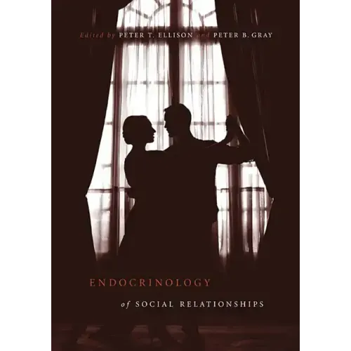 Endocrinology of Social Relationships