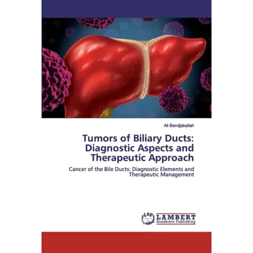 Tumors of Biliary Ducts: Diagnostic Aspects and Therapeutic Approach