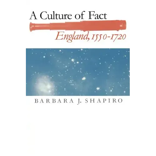 A Culture of Fact: England, 1550-1720