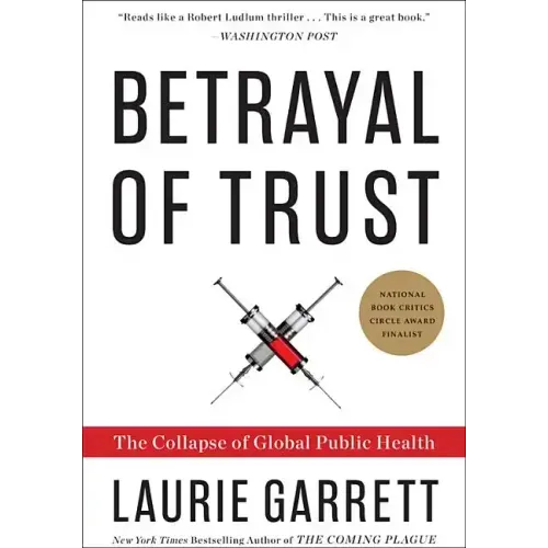 Betrayal of Trust: The Collapse of Global Public Health