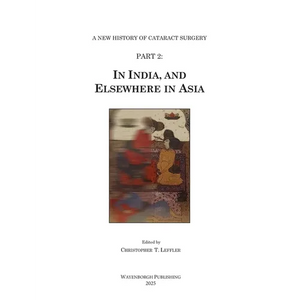 History of Cataract Surgery in India, and Elsewhere in Asia - Paperback