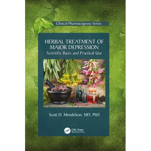 Herbal Treatment of Major Depression: Scientific Basis and Practical Use