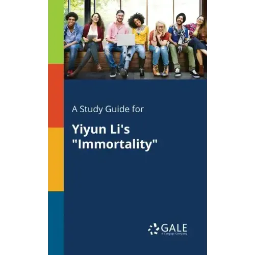 A Study Guide for Yiyun Li's "Immortality"