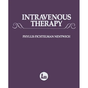 Intravenous Therapy: A Comprehensive Application of Intravenous Therapy - Paperback