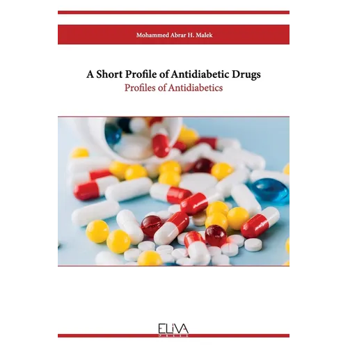 A Short Profile of Antidiabetic Drugs: Profiles of Antidiabetics