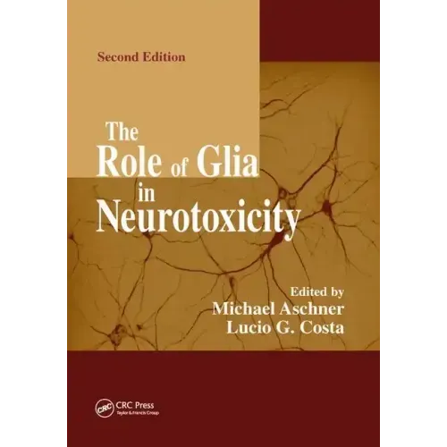 The Role of Glia in Neurotoxicity