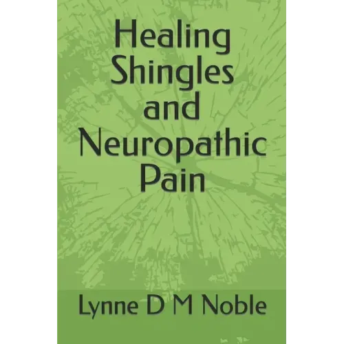 Healing Shingles and Neuropathic Pain