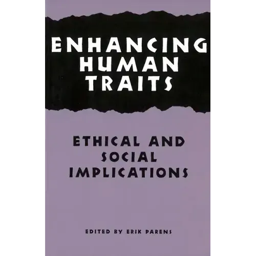 Enhancing Human Traits: Ethical and Social Implications