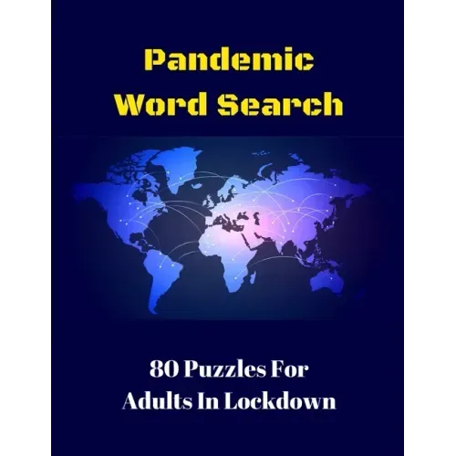 Pandemic Word Search: 80 Puzzles For Adults In Lockdown