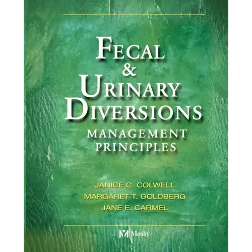 Fecal & Urinary Diversions: Management Principles