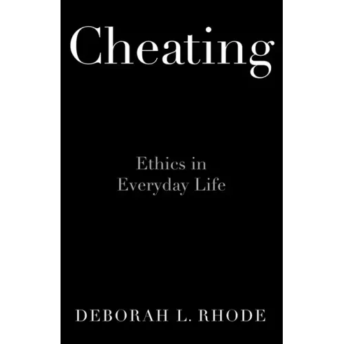 Cheating: Ethics in Everyday Life