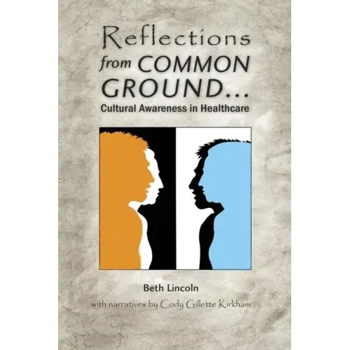 Reflections from Common Ground: Cultural Awareness in Healthcare