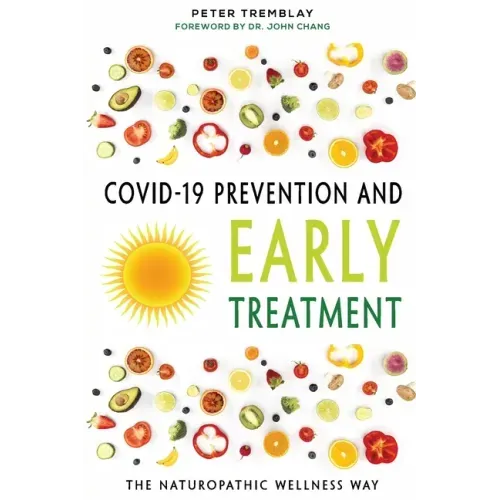 COVID-19 Prevention and Early Treatment: The Naturopathic Wellness Way