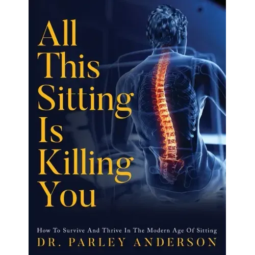 All This Sitting Is Killing You