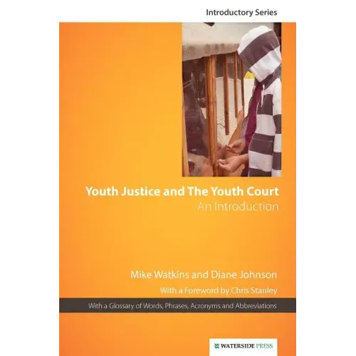 Youth Justice & the Youth Court: An Introduction