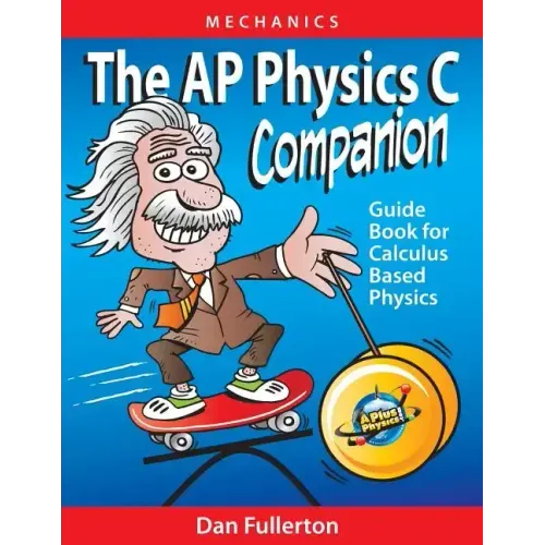 The AP Physics C Companion: Mechanics