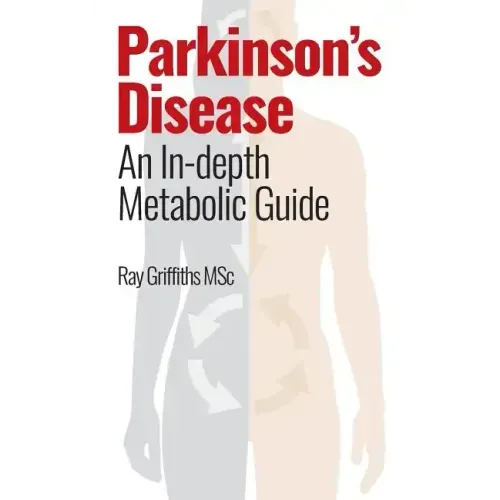 Parkinson's Disease: An In-depth Metabolic Guide