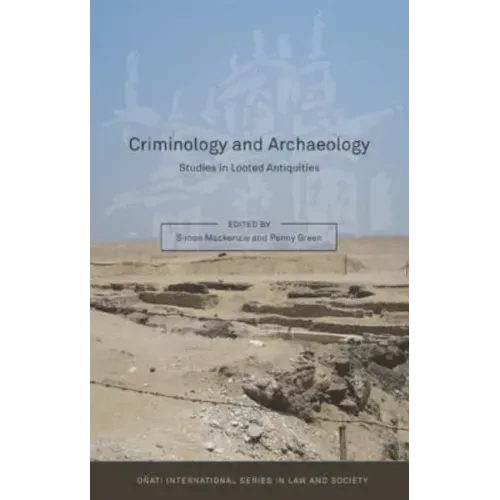 Criminology and Archaeology: Studies in Looted Antiquities