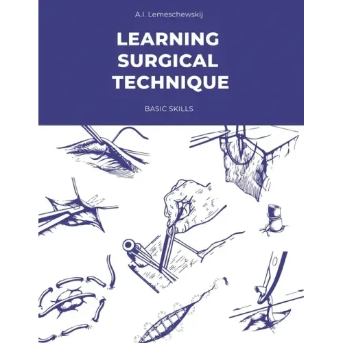 Learning Surgical Technique: Basic Skills