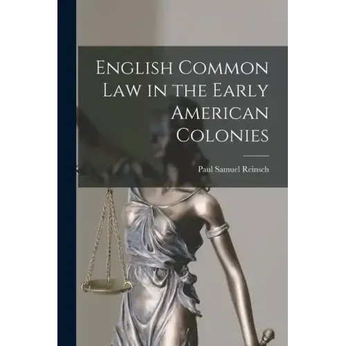 English Common Law in the Early American Colonies
