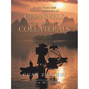 On the Theory and Practical Application of Channels and Collaterals - Paperback