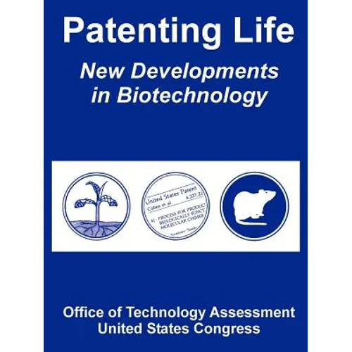 Patenting Life: New Developments in Biotechnology