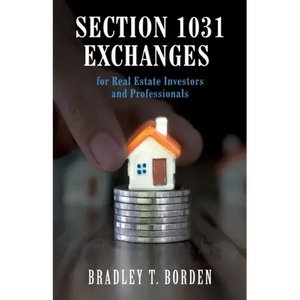 Section 1031 Exchanges For Real Estate Investors and Professionals - Paperback